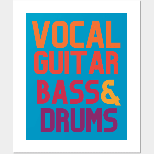 VOCAL GUITAR BASS & DRUM Wall Art by Musicfillsmysoul